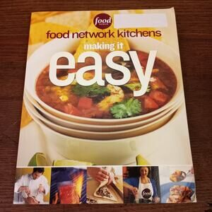 Making it EASY from Food Network  100+ Fresh & Simple Recipes